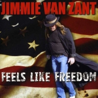 Van Zant, Jimmie - Feels Like Freedom