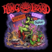 King Lizard - A Nightmare Livin A Dream