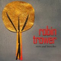 Trower, Robin - Roots And Branches