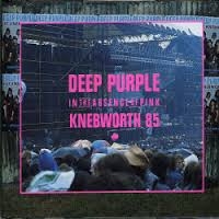Deep Purple - Knebworth 85-In The Absence Of Pink