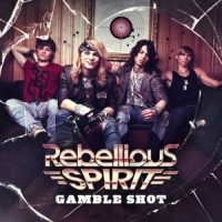 Rebellious Spirit - Gamble Shot, ltd.ed.