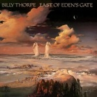 Thorpe, Billy - East Of Edens Gate