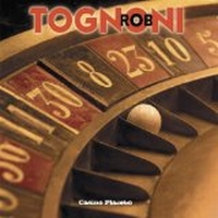 Tognoni, Rob - Casino Placebo