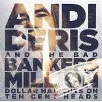 Deris, Andi & The Bad Bankers - Million Dollar Haircuts On Ten Cent Heads, ltd.ed.