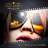 Free Spirit - All the Shades of Darkened Light