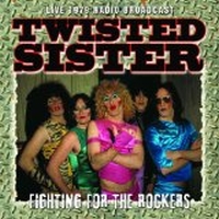 Twisted Sister - Fighting for Rockers