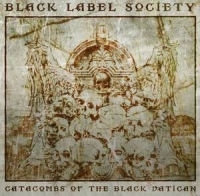 Black Label Society - Catacombs of the Black Vatican, ltd.ed.