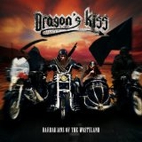 Dragon's Kiss - Barbarians Of The Wasteland