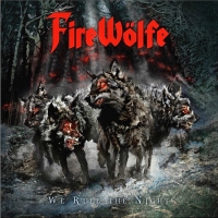 FireWlfe - We Rule The Night