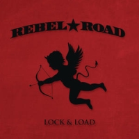 Rebel Road - Lock & Load