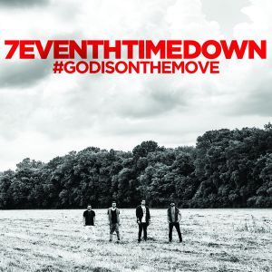 7Eventh Time Down - God Is On The Move