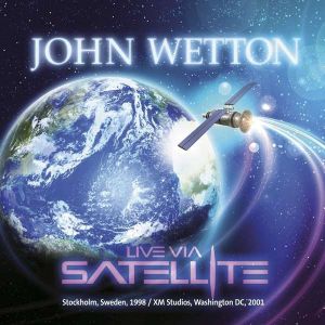 Wetton, John - Live Via Satellite