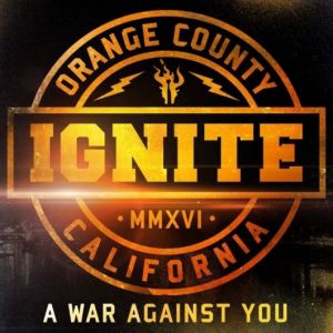 Ignite - A War Against You, ltd.ed.