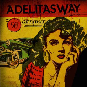 Adelitas Way - Getaway