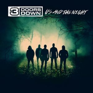3 Doors Down - Us And The Night, ltd.ed.