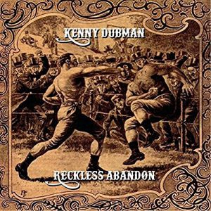 Dubman, Kenny - Reckless Abandon