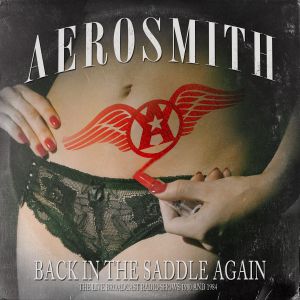 Aerosmith - Back In The Saddle Again (Live Radio Broadcast 1980 and 1984)