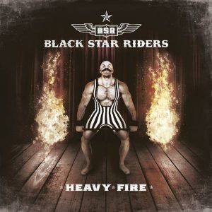 Black Star Riders - Heavy Fire, ltd.ed.