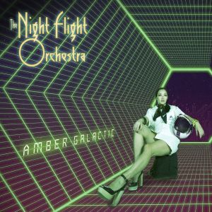 The NIght Flight Orchsestra - Amber Galactic