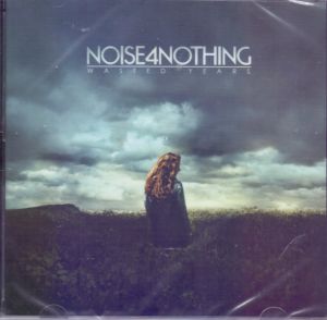 Noise 4 Nothing - Wasted Years