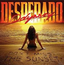 Odyssey Desperado - Don't Miss the Sunset
