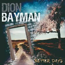 Bayman, Dion - Better Days