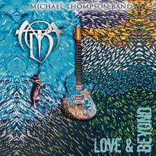 Michael Thompson Band - Love & Beyond