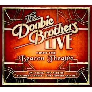 The Doobie Brothers - Live Fron Beacon Theatre (Deluxe Edition)