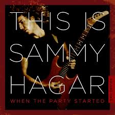 Hagar, Sammy - This is Sammy Hagar: When The Party Started Volume 1
