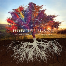 Plant, Robert - Digging Deep: Subterranea