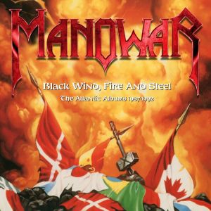 Manowar - Black Wind, Fire And Steel -The Atlantic Albums