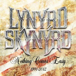 Lynyrd Skynyrd - Nothing Comes Easy 1991 -2012 (5CD Box Set)