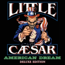 Little Caesar - American Dream (Deluxe Edition).