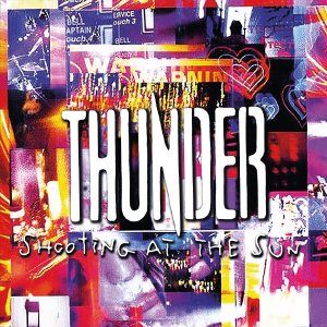 Thunder - Shooting At the Sun (Re-Issue)