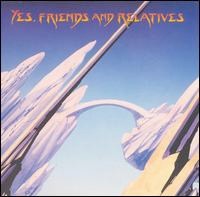 Yes - Friends And Relatives