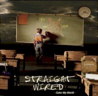 Straight Wired - Colour My World