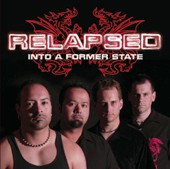 Relapsed - Into A Former State