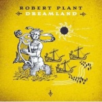 Plant, Robert - Dreamland, re-issue