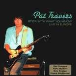 Travers, Pat - Stick With What You Know