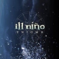 Ill Nino - Enigma