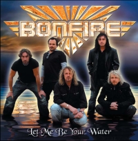 Bonfire - Let Me Be Your Water