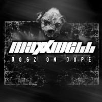 Maxxwell - Dogz On Dope