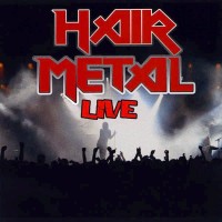 Various - Hair Metal Live