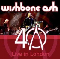 Wishbone Ash - 40th Anniversary Concert - Live In London, ltd.ed.