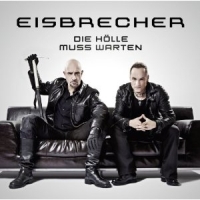 Eisbrecher - Die Hlle Muss Warten, ltd.ed.