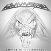 Gamma Ray - Empire Of The Undead, deluxe