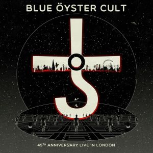 Blue Oyster Cult - Blue yster Cult (45th Anniversary Live In London)