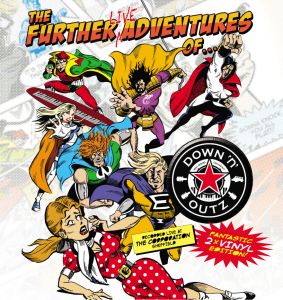 Down'n' Outz - The Further Live Adventures Of...