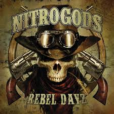 Nitrogods - Rebel Dayz (Black Vinyl)